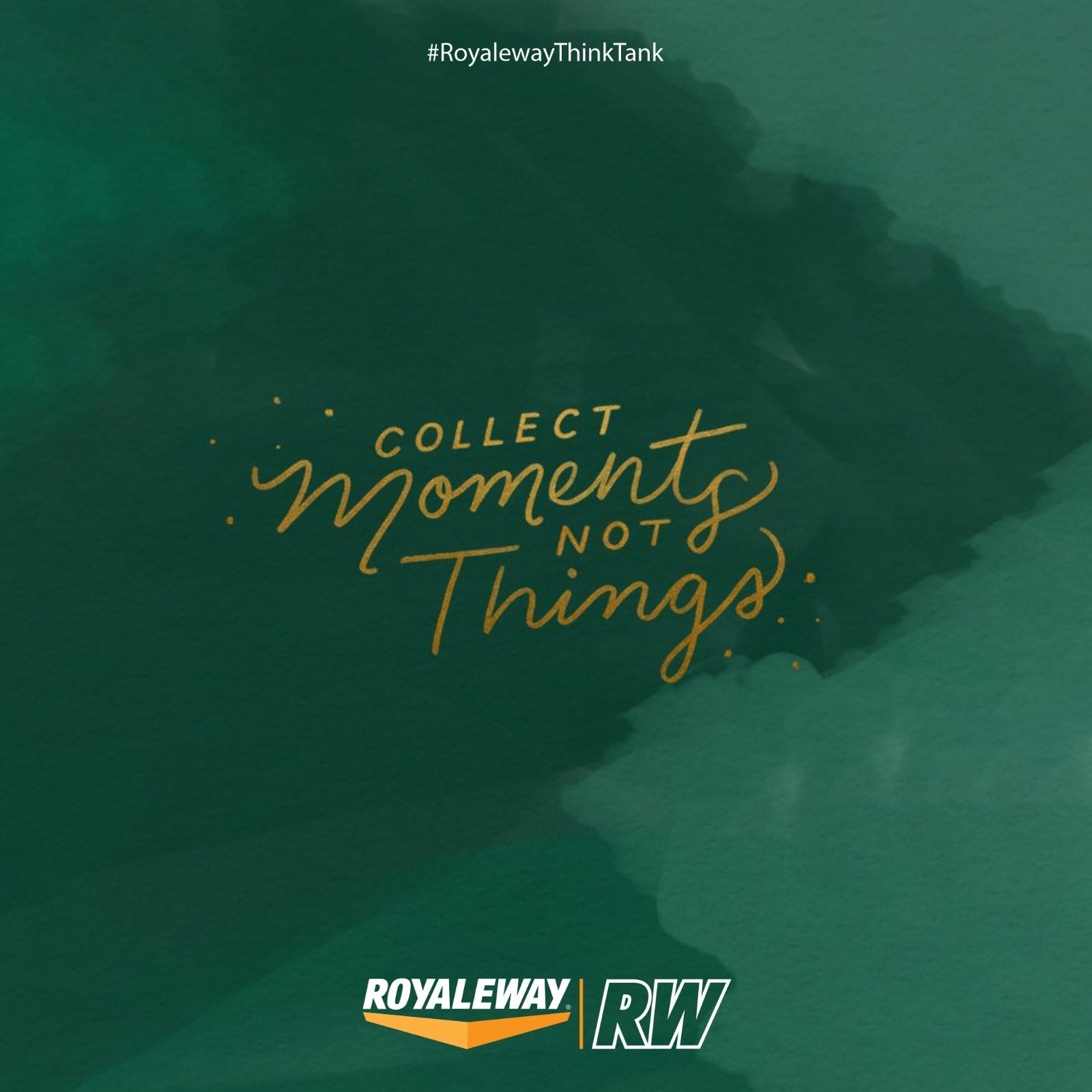"COLLECT MOMENTS NOT THINGS"