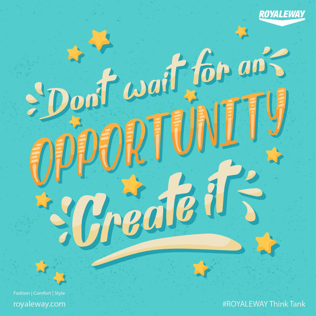 Don't wait for an Oppurtunity Create it.  ROYALEWAY Think Tank.