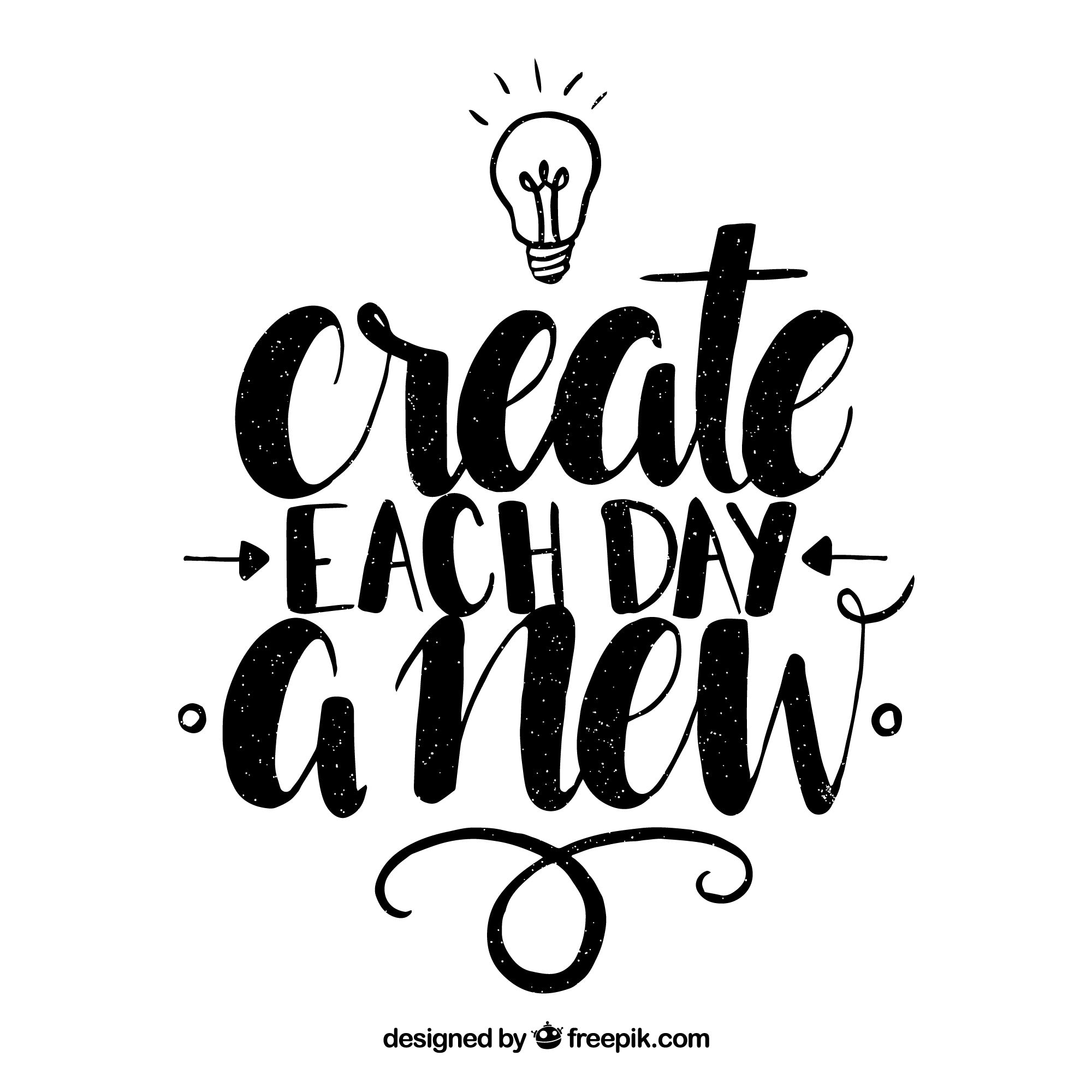 "Create Each Day A New"