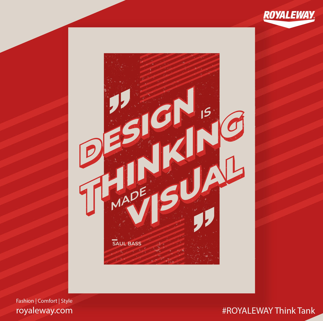 Design is Thinking made Visual. ROYALEWAY Think Tank.