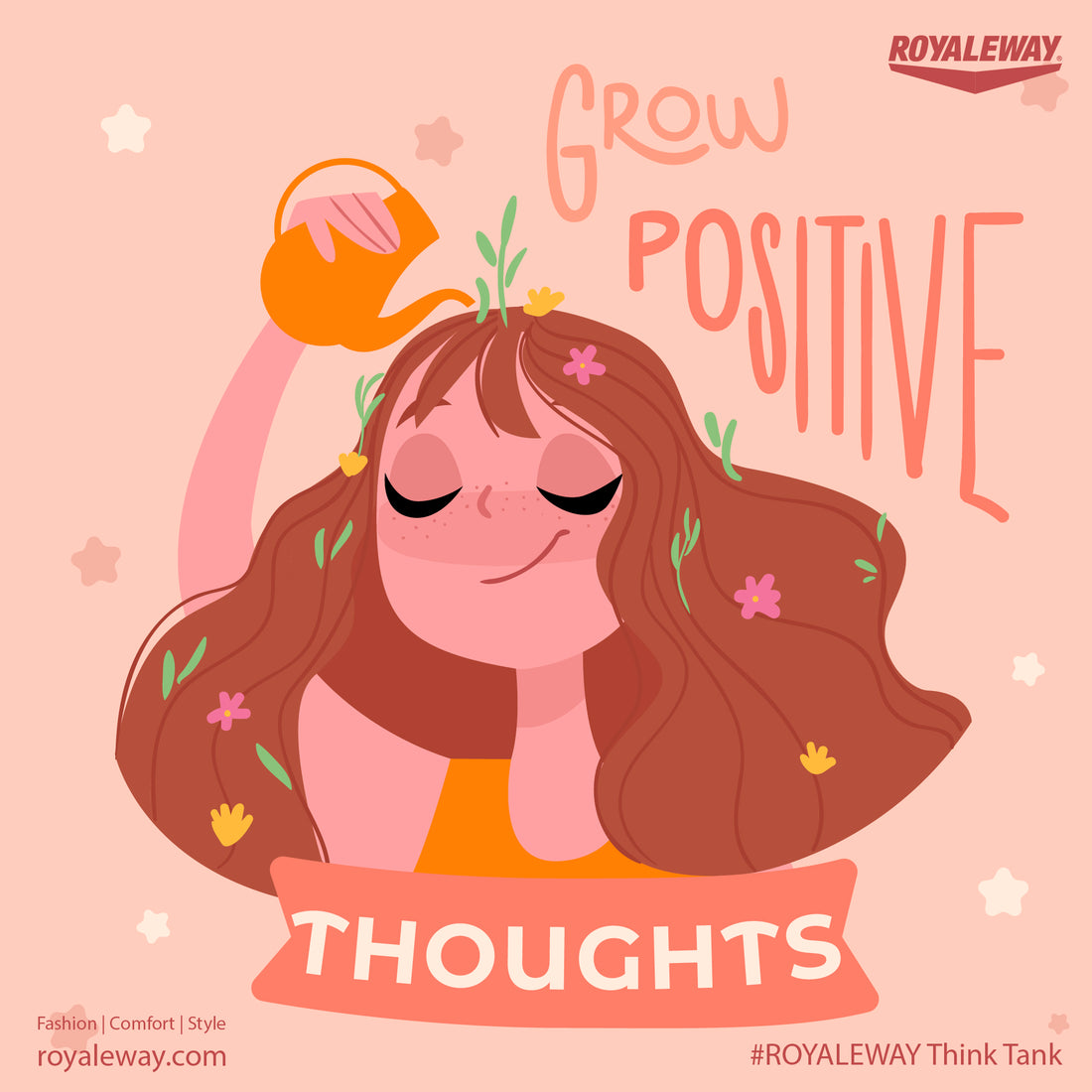 Grow Positive Thoughts. ROYALEWAY Think Tank.