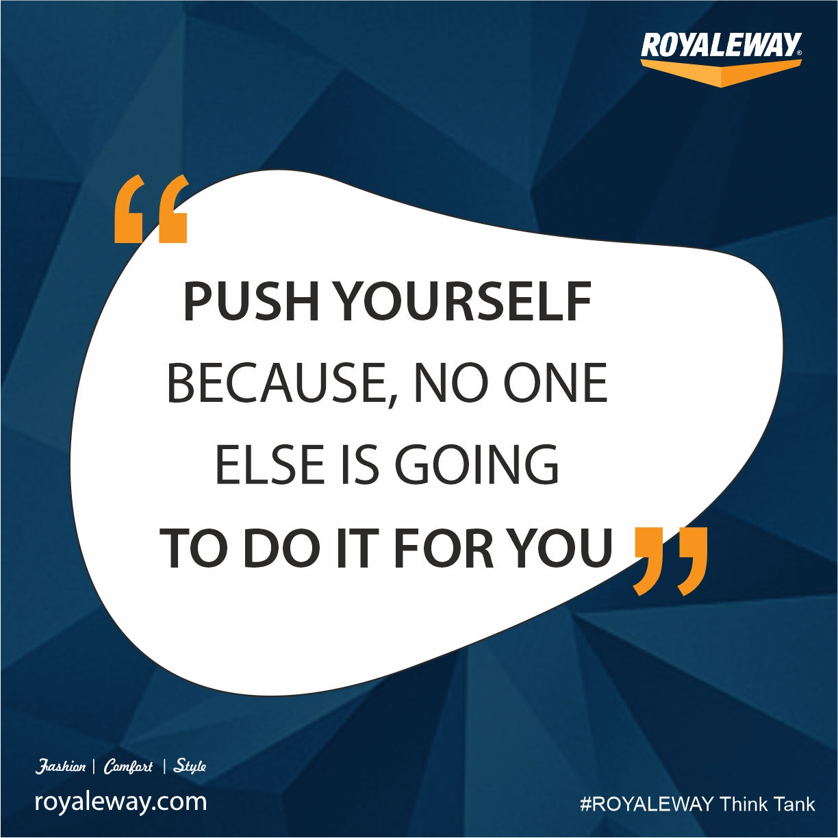 "Push yourself because, no one else is going to do it for you"