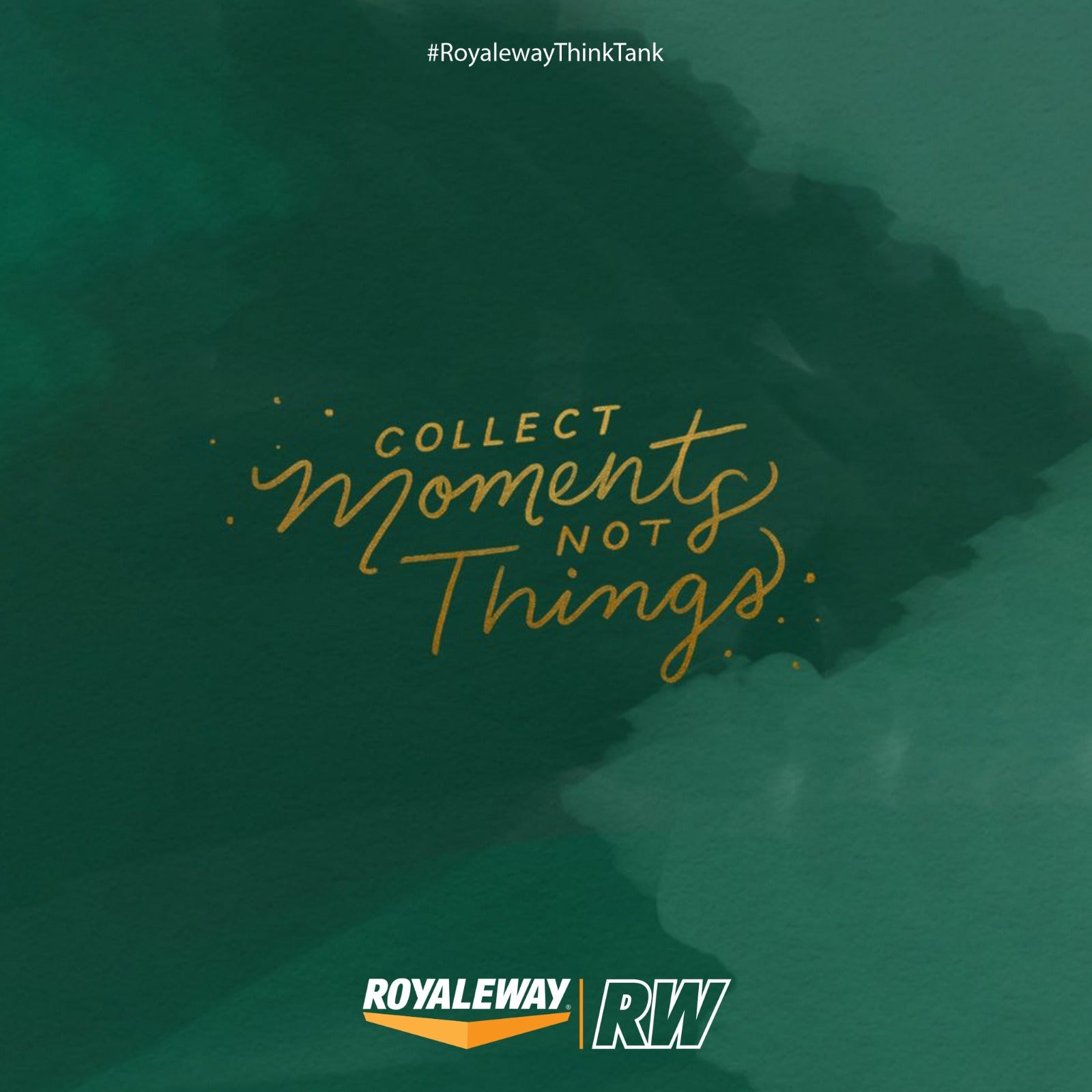 "COLLECT MOMENTS NOT THINGS"