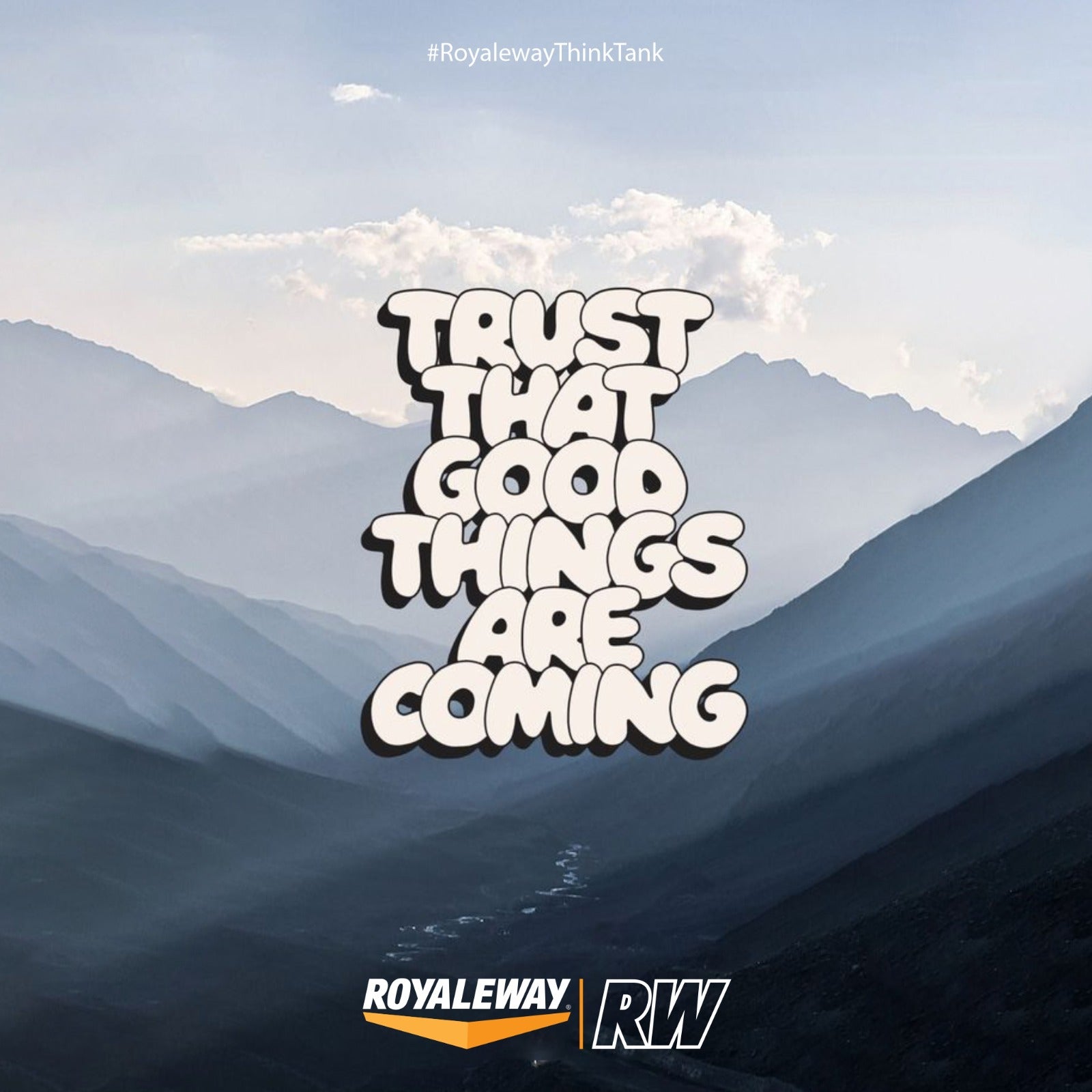 "TRUST THAT GOOD THINGS ARE COMING"